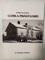 Borgvattnets gamla pr&auml;stg&aring;rd : en studie i ord och bild 