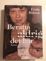 Ber&auml;tta aldrig det h&auml;r