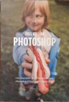 Full koll p&aring; Photoshop : g&ouml;r dina bilder s&aring; mycket b&auml;ttre med Photoshop (CS/CC) Camera Raw