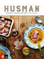 Husman : alla de klassiska r&auml;tterna (och n&aring;gra bortgl&ouml;mda)