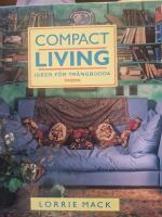 Compact living : id&eacute;er f&ouml;r tr&aring;ngbodda