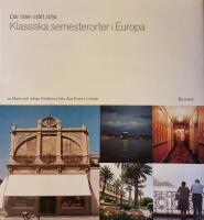 D&auml;r tiden st&aring;tt stilla : klassiska semesterorter i Europa