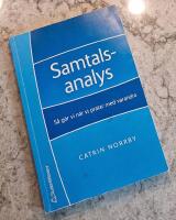 Samtalsanalys : s&aring; g&ouml;r vi n&auml;r vi pratar med varandra