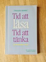 Tid att l&auml;sa, tid att t&auml;nka : om litteraturarbete i skolan