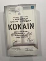 Kokain : drogen som fick medelklassen att b&ouml;rja knarka och l&auml;nder att falla samman