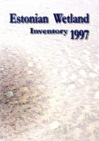 Estonian Wetland Inventory 1997 - publication of the project "Estonian Wetlands Conservation and Managemant Strategy"
