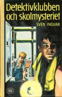 Detektivklubben och skolmysteriet 