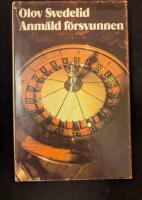 Anm&auml;ld f&ouml;rsvunnen : en polisroman