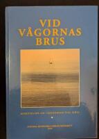 Vid v&aring;gornas brus : ber&auml;ttelser om l&aring;ngf&auml;rder till sj&ouml;ss