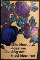 Josefine eller S&auml;g det med blommor