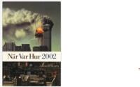 N&auml;r Var Hur 2002