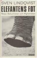 Elefantens fot : resa i Baluchistan och Afghanistan