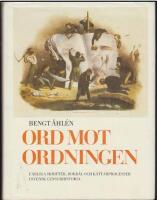 Ord mot ordningen : farliga skrifter, bokb&aring;l och k&auml;ttarprocesser i svensk censurhistoria