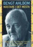 M&auml;stare i det mesta : minnen fr&aring;n Stockholms stadion 1912 till Los Angeles 1984