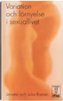 Variation och f&ouml;rnyelse i sexuallivet 