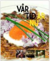 V&aring;r tid &auml;r nu : mat, m&auml;nniskor och m&ouml;ten p&aring; Djurg&aring;rdsk&auml;llaren 1945-1950