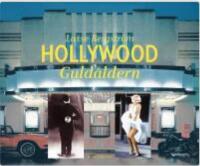 Hollywood : guld&aring;ldern