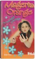 Magenta Orange : en ton&aring;rstjejs pr&ouml;vningar