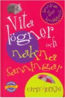 Vita l&ouml;gner och nakna sanningar