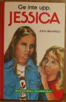 Ge inte upp, Jessica