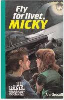Fly f&ouml;r livet, Micky