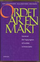 Ordet &auml;r en makt : svenska tal fr&aring;n Torgny lagman till Carl Bildt och Mona Sahlin : en antologi
