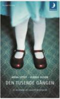 Den tusende g&aring;ngen : en ber&auml;ttelse om sexuellt utnyttjande