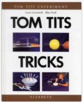 Tom Tits tricks