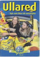Ullared : byn som blev ett varum&auml;rke