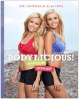Bodylicious! : s&aring; f&aring;r du din dr&ouml;mkropp