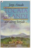 Tocaia Grande : d&auml;r allting b&ouml;rjade- : [roman]
