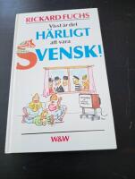 Visst &auml;r det h&auml;rligt att vara svensk!