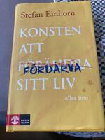 Konsten att f&ouml;rd&auml;rva sitt liv - eller inte