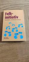 Folkinitiativ : handbok i direktdemokrati
