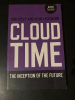 Cloud time : The inception of the future