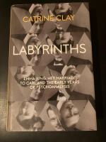 Labyrinths : Emma Jung, her marriage to Carl and the early years of psychoanalysis