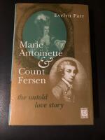 Marie Antoinette & Count Fersen : the untold love story