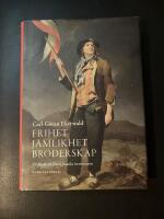 Frihet J&auml;mlikhet Broderskap