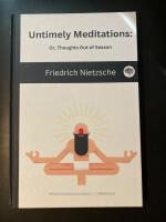 Untimely Meditations : Or, Thoughts out of season