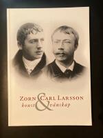 Zorn & Carl Larsson konst och v&auml;nskap