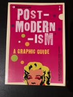 Introducing : Postmodernism , a graphic guide