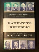 Hamilton&rsquo;s Republic
