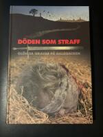 D&ouml;den som straff : gl&ouml;mda gravar p&aring; galgbacken