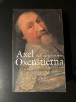 Axel Oxenstierna - makten och klokskapen