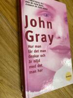 Hur man f&aring;r det man &ouml;nskar och &auml;r n&ouml;jd med det man har