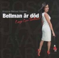 Bellman Är Död - Länge Leve Bellman