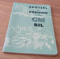 Sk&ouml;tsel och k&ouml;rning av eder GM bIL
