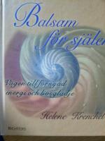 Balsam f&ouml;r sj&auml;len  /V&auml;gen till f&ouml;rnyad energi och livsgl&auml;dje