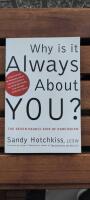 Why is it always about you?