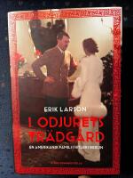 I odjurets tr&auml;dg&aring;rd : en amerikansk familj i Hitlers Berlin